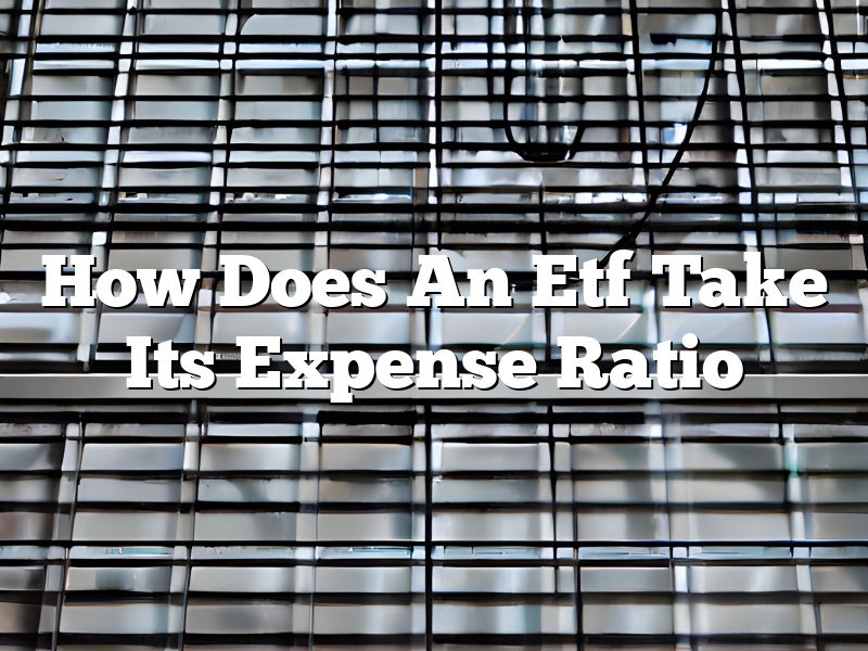 How Does An Etf Take Its Expense Ratio