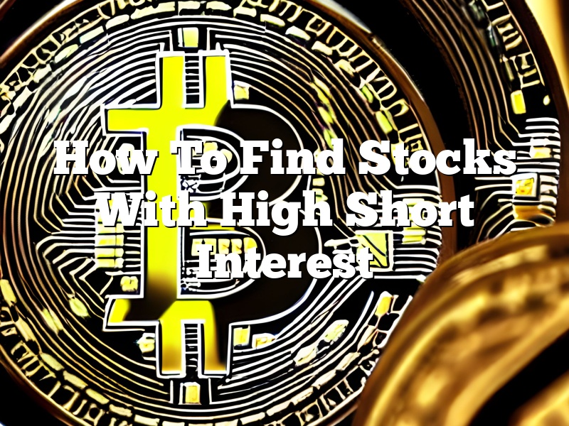 How To Find Stocks With High Short Interest