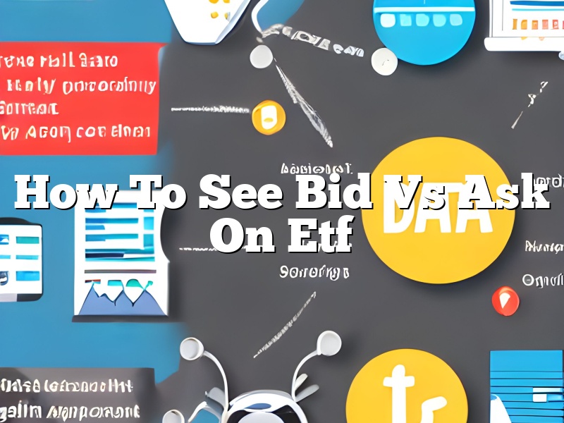 How To See Bid Vs Ask On Etf