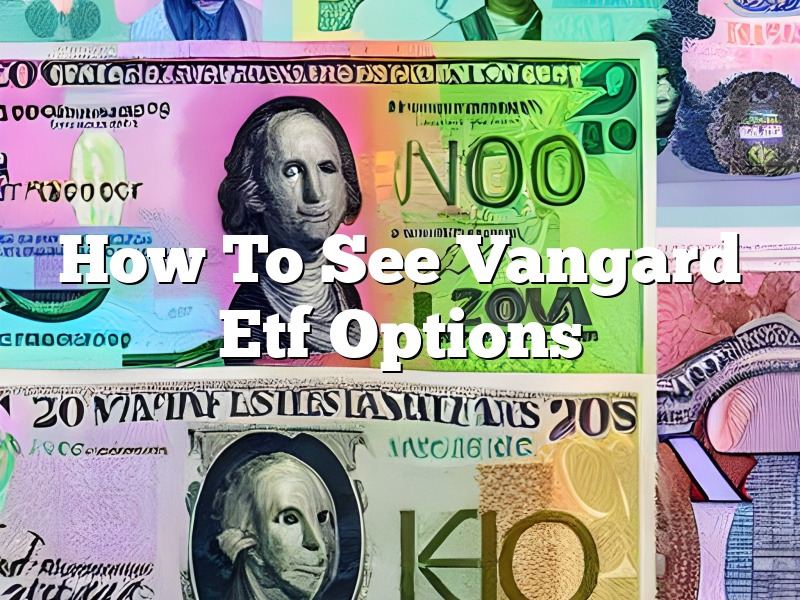 How To See Vangard Etf Options