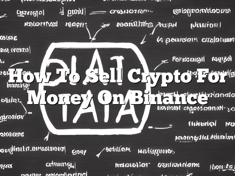 How To Sell Crypto For Money On Binance