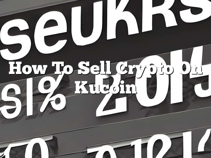 How To Sell Crypto On Kucoin