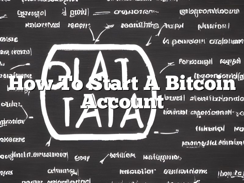 How To Start A Bitcoin Account