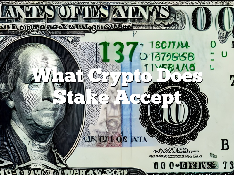 What Crypto Does Stake Accept