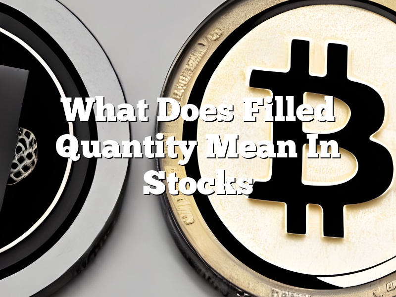 What Does Filled Quantity Mean In Stocks