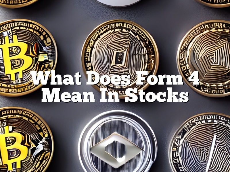 What Does Form 4 Mean In Stocks