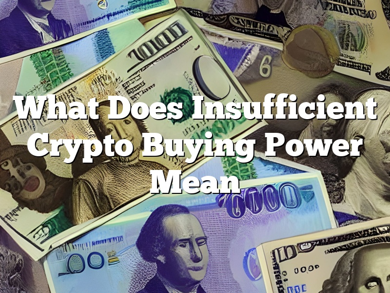 What Does Insufficient Crypto Buying Power Mean
