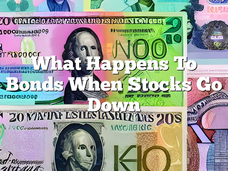 What Happens To Bonds When Stocks Go Down