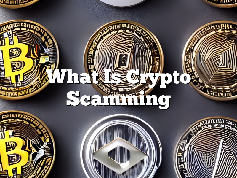 What Is Crypto Scamming