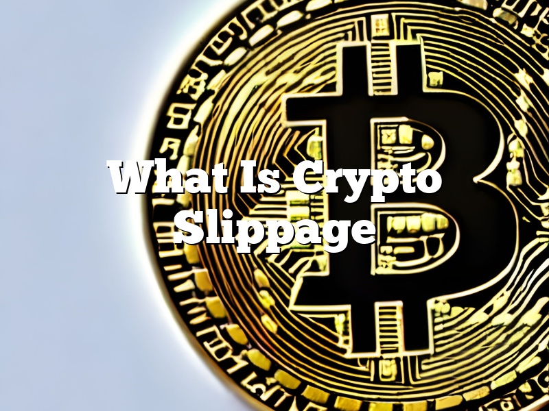 What Is Crypto Slippage
