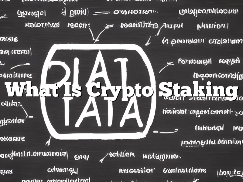What Is Crypto Staking