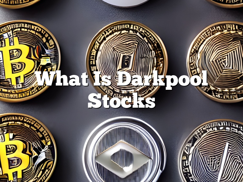 What Is Darkpool Stocks