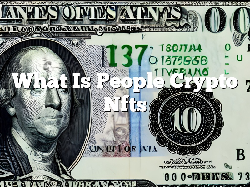 What Is People Crypto Nfts