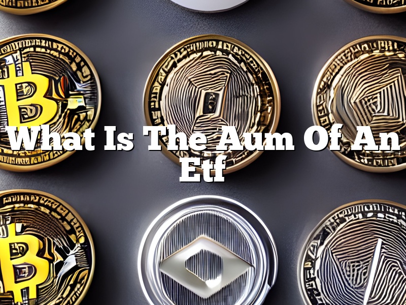 What Is The Aum Of An Etf