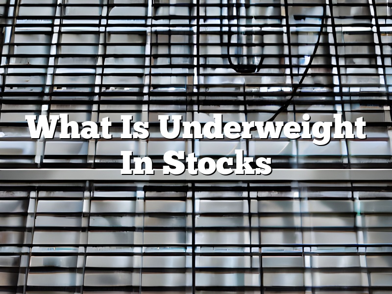 What Is Underweight In Stocks