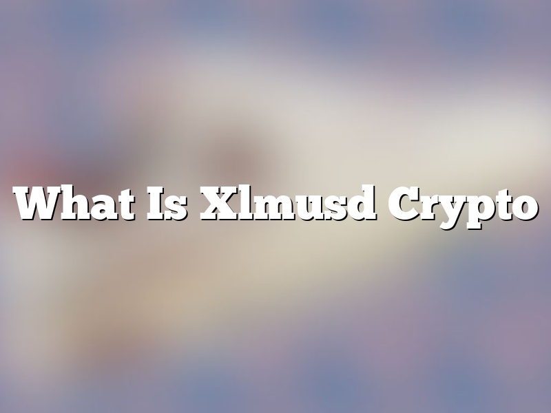 What Is Xlmusd Crypto