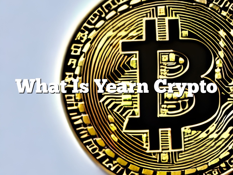 What Is Yearn Crypto