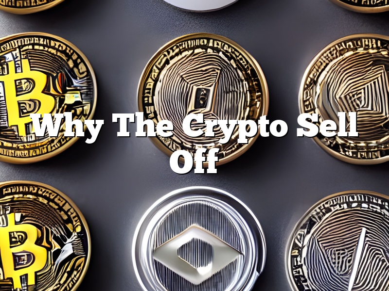 Why The Crypto Sell Off