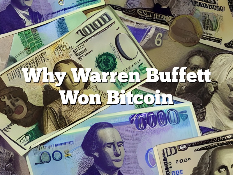 Why Warren Buffett Won Bitcoin