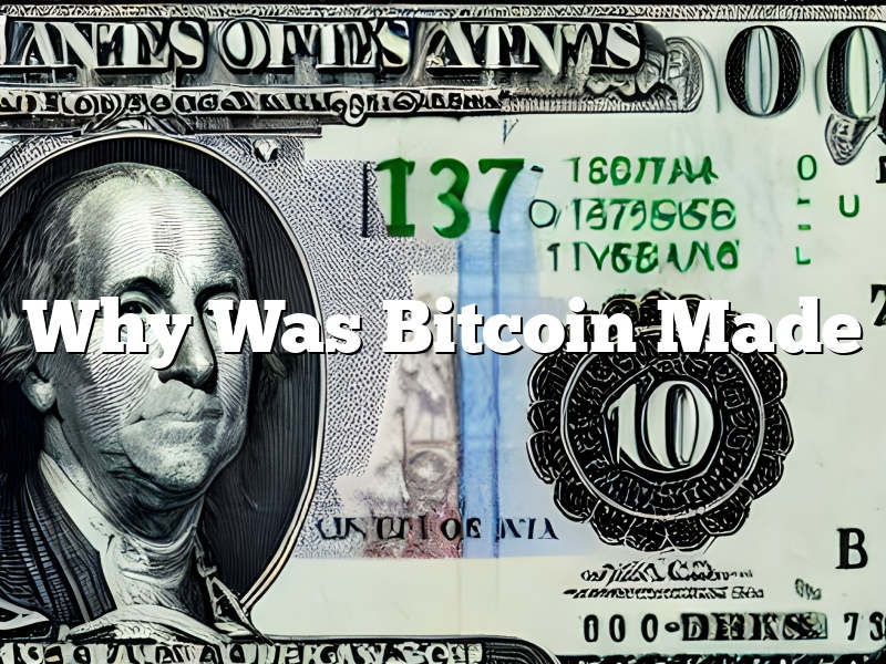 Why Was Bitcoin Made