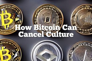 How Bitcoin Can Cancel Culture