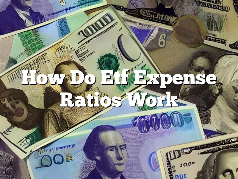 How Do Etf Expense Ratios Work
