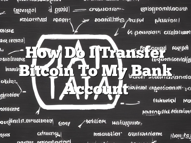 How Do I Transfer Bitcoin To My Bank Account