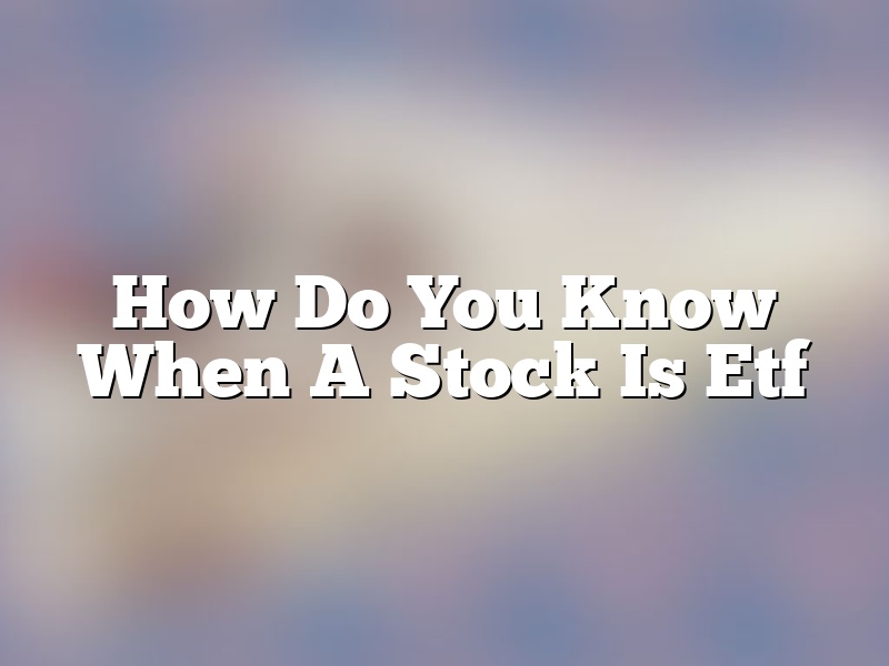 How Do You Know When A Stock Is Etf