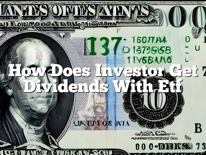 How Does Investor Get Dividends With Etf