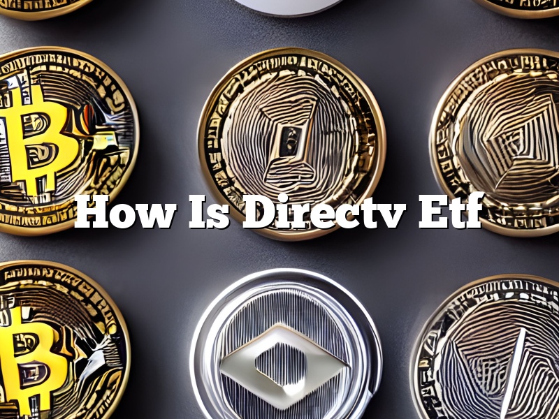 How Is Directv Etf