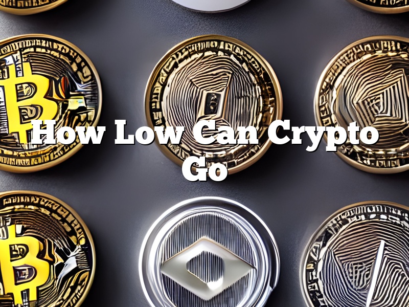 How Low Can Crypto Go
