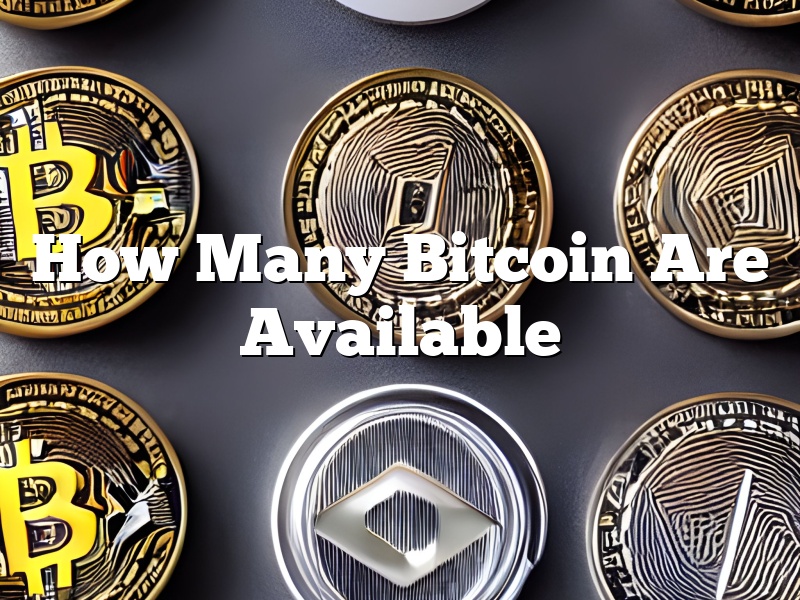 How Many Bitcoin Are Available