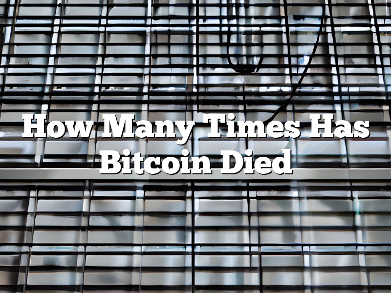How Many Times Has Bitcoin Died