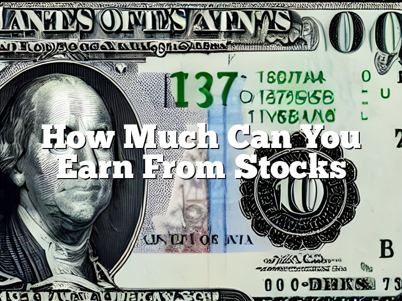 How Much Can You Earn From Stocks