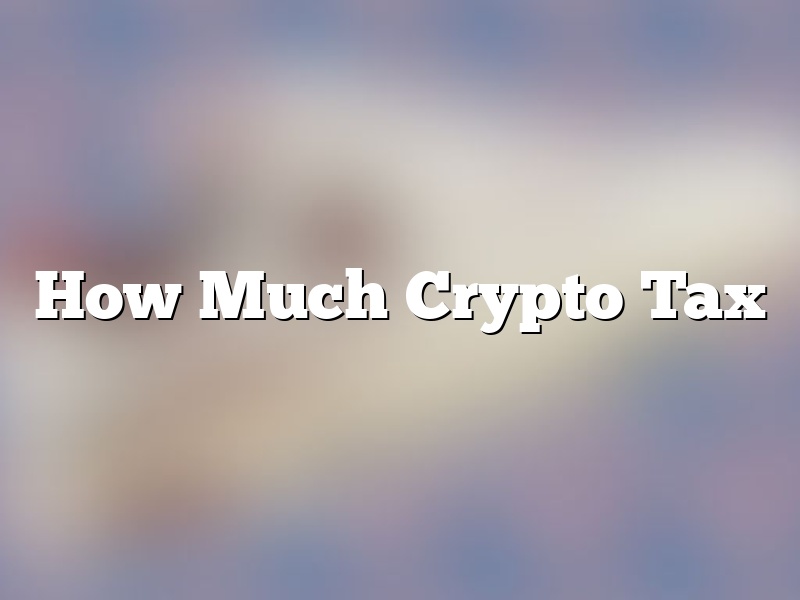 How Much Crypto Tax