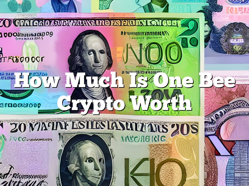 How Much Is One Bee Crypto Worth