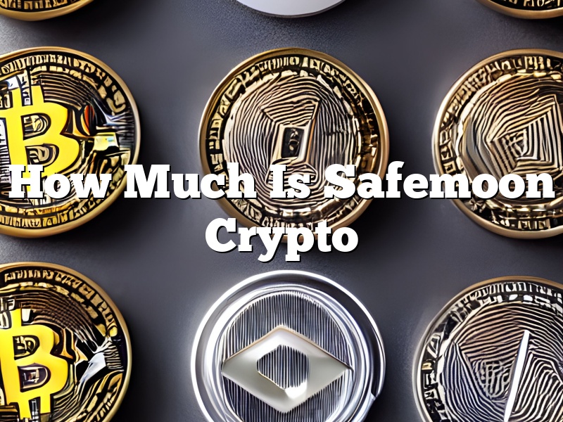 How Much Is Safemoon Crypto