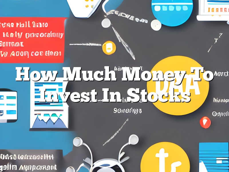 How Much Money To Invest In Stocks
