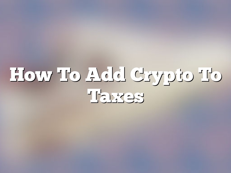 How To Add Crypto To Taxes
