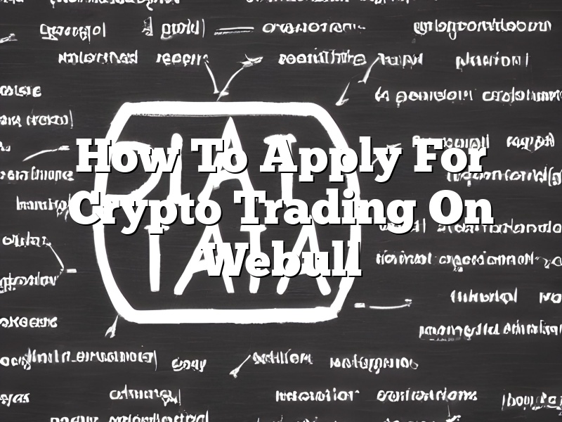 How To Apply For Crypto Trading On Webull