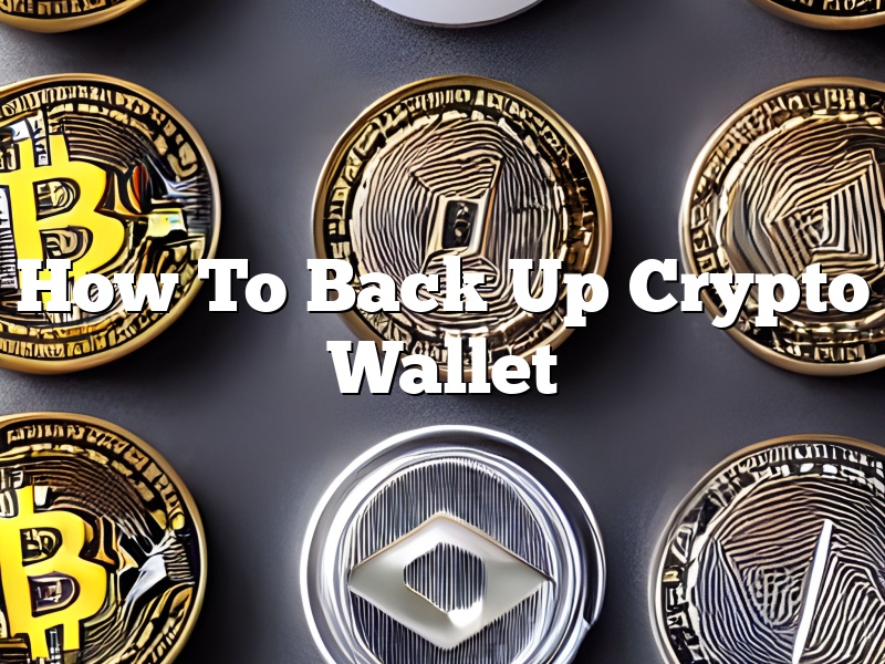 How To Back Up Crypto Wallet