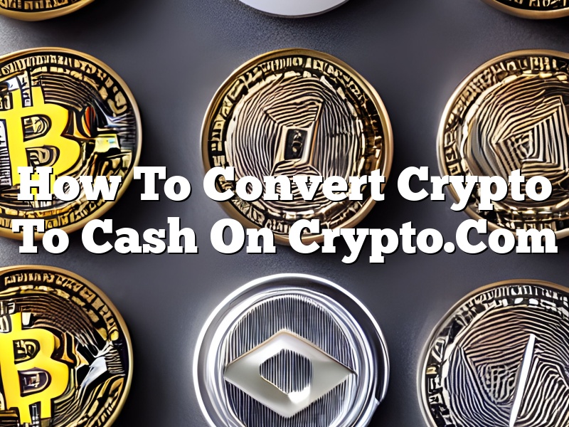 How To Convert Crypto To Cash On Crypto.Com