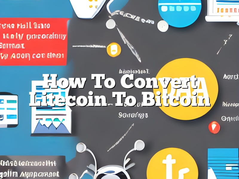 How To Convert Litecoin To Bitcoin