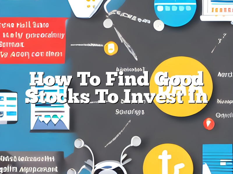 How To Find Good Stocks To Invest In
