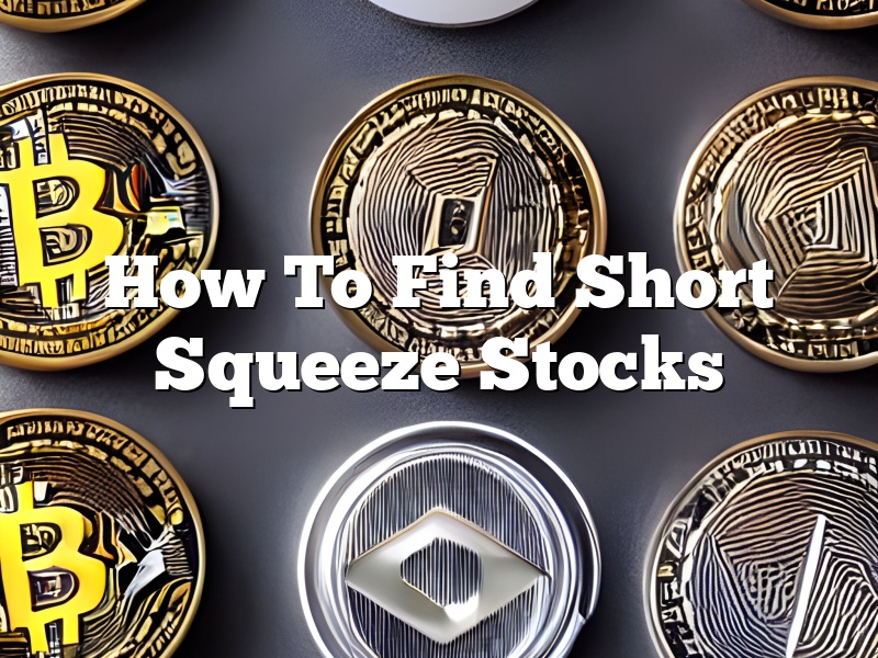 How To Find Short Squeeze Stocks