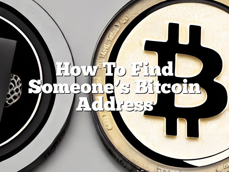 How To Find Someone’s Bitcoin Address