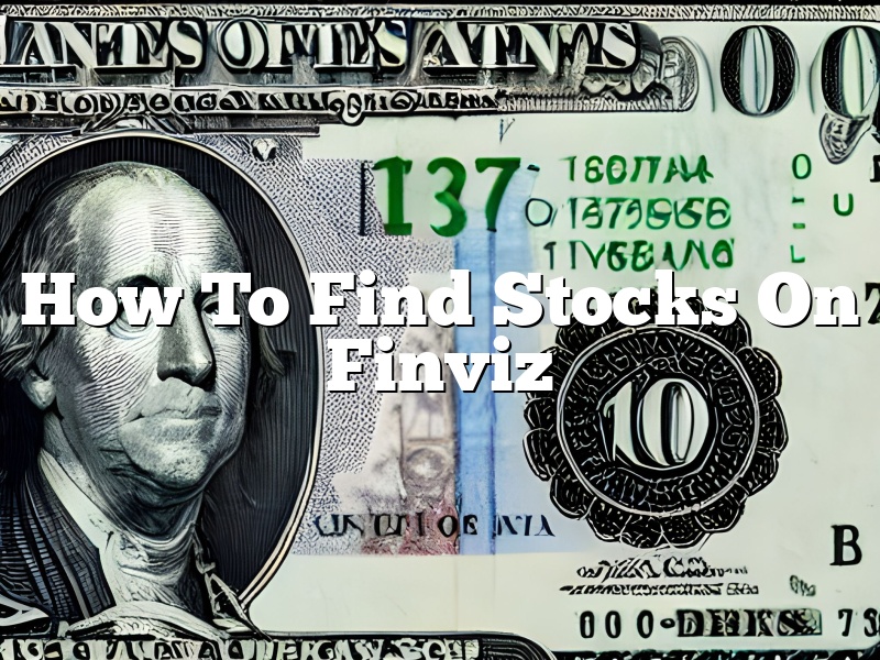 How To Find Stocks On Finviz
