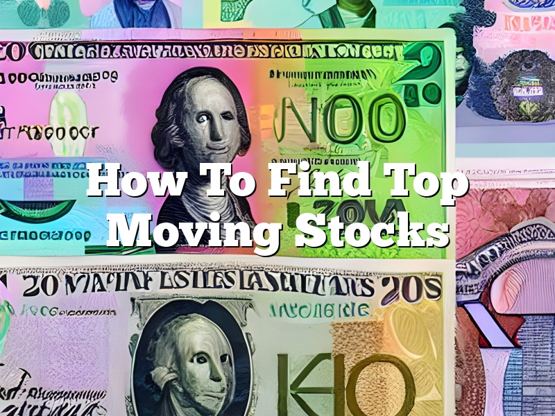 How To Find Top Moving Stocks