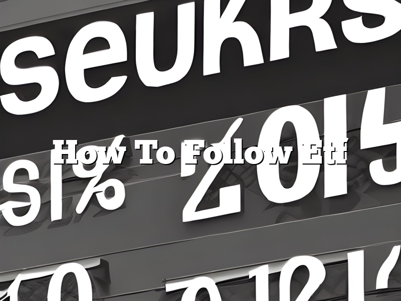 How To Follow Etf
