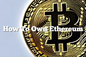 How To Own Ethereum